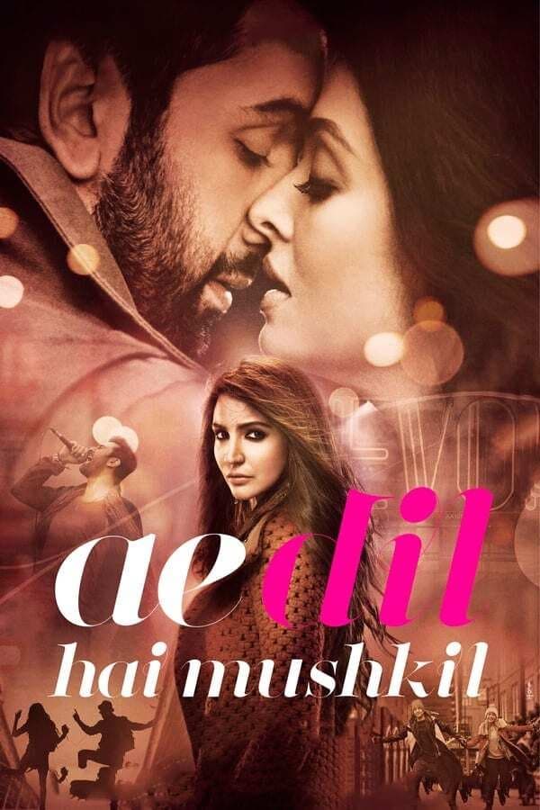 Watch and download Ae Dil Hai Mushkil full HD online free